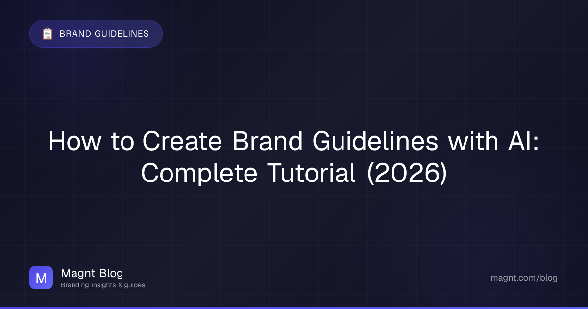 How to Create Brand Guidelines with AI (2026) | Magnt